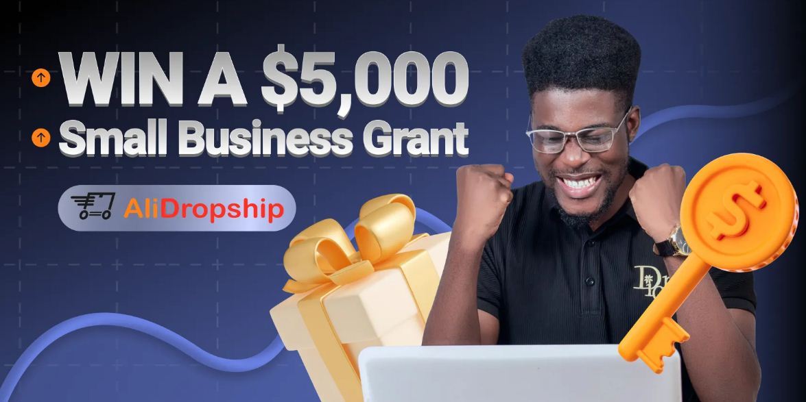 AliDropship Launches $5,000 Small Business Grant To Empower Online Entrepreneurs